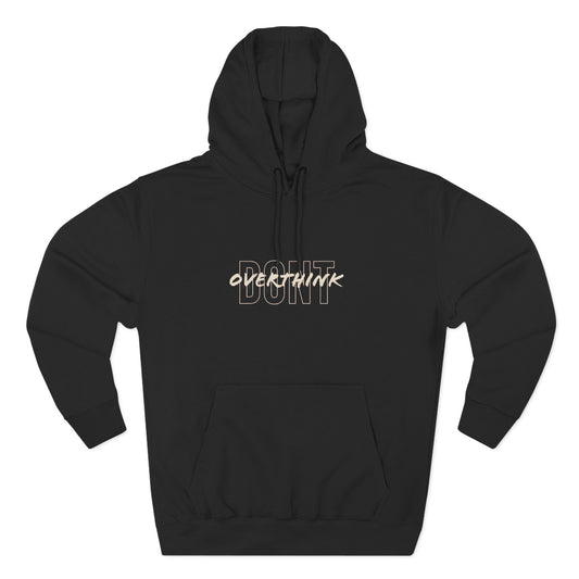 Don't Overthink Hoodie — Minimal Motivational Pullover